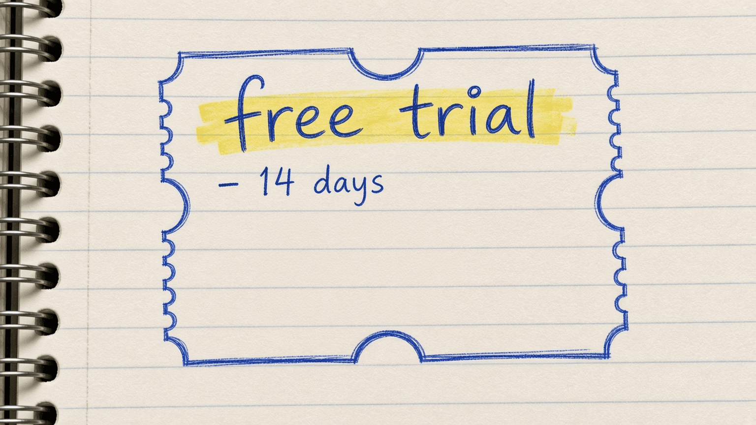 Sketch of a free trial ticket reading 14 days
